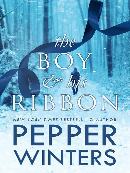 Title details for The Boy & His Ribbon by Pepper Winters - Available